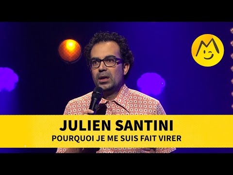 Julien Santini - Pourquoi je me suis fait virer