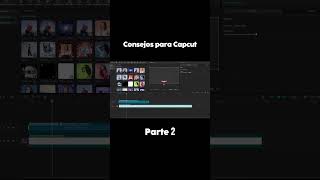 Consejos para CAPCUT parte 2 #capcut #tutorial #edicion #consejos