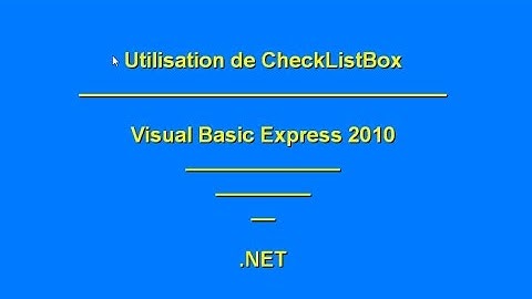 Utilisation de CheckListBox  - CheckBox - For Each in -  VB.Net