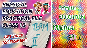 TERM 2 I BEST PRACTICAL FILE CLASS 12 I PHYSICAL EDUCATION FILE I MAYANK KUKREJA 2023-24 #cbse12