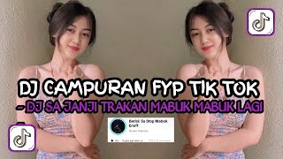 DJ VIRAL TIK TOK TERBARU FYP 2026 🎶 DJ SA JANJI TRAKAN MABUK MABUK LAGI 🎶DJ SA STOP MABUK STYLE ENAF