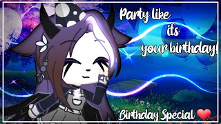 🎉- Party Like It&#39;s Your Birthday- 🎉- 🎂Birthday Special 🎂 - Meme? ( Includes Discord Friends ❤ )