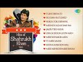 Best Of Shahrukh Khan - Dilwale Dulhania Le Jayenge - SRK Famous Songs - Vol 1 Mp3 Song