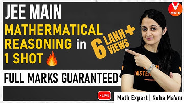 Mathematical Reasoning JEE Mains in 1 Shot With Tricks | JEE Main 2022 Math Super Revision | Vedantu