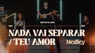 Nada Vai Separar/ Teu Amor - Medley | Culto de Sexta - UNASP campus Engenheiro Coelho