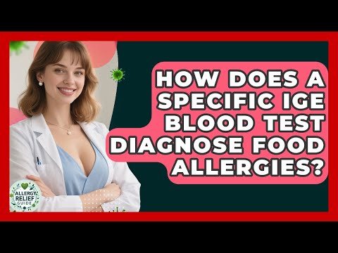 How Does A Specific IgE Blood Test Diagnose Food Allergies Allergy Relief Guide