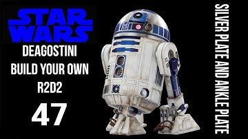 Build Your Own R2D2 -  Deagostini Issue 47 - Silver Plate And Ankle Plate - chefhawk 2018 - HD