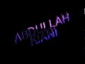 INTRO PARA ABDULLAH KIANI ESPERO TE GUSTE INTRO PARA ABDULLAH KIANI ESPERO TE GUSTE