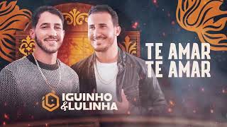 Te Amar, Te Amar - Iguinho E Lulinha Cd Simbora Pra Vaquejada