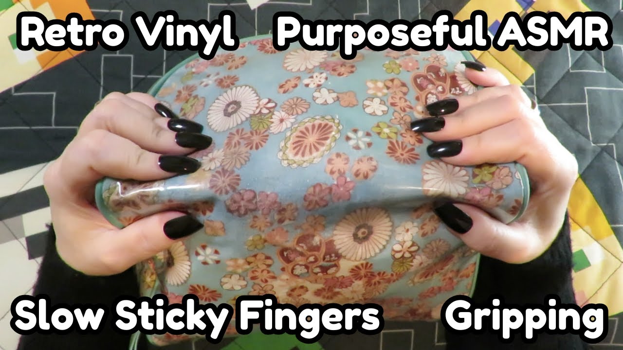 ASMR Slow Purposeful Gripping Sticky Fingers / Retro Vinyl Bag 🌸