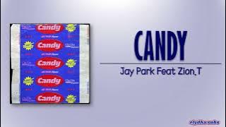 Jay Park - Candy (Feat. Zion.T) [Rom|Eng Lyric]