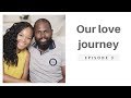 Our Love Journey | EPISODE 3 | SEASON 1