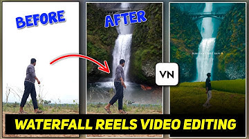 How To Make Waterfall Reels Video || Waterfall Instagram Reels Video Editing || VN Video Editing