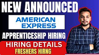 Amex Apprentice Biggest Direct Hiring Announced | Off Campus Drive for 2026, 2025 Batch | Freshers