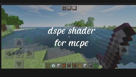 DSPE shader:for minecraft pe.