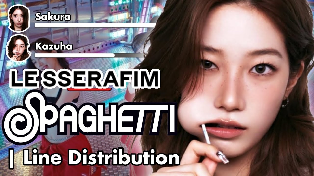 LE SSERAFIM - 'SPAGHETTI' | Line Distribution