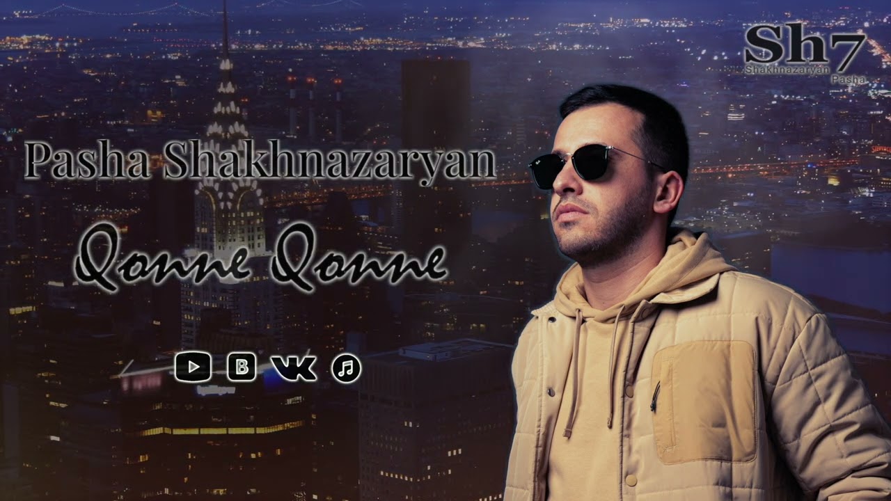 Pasha Shakhnazaryan   Qonne Qonne