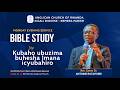 MONDAY BIBLE STUDY ON 16 2 2026 KUBAHO UBUZIMA BUHESHA IMANA ICYUBAHIRO