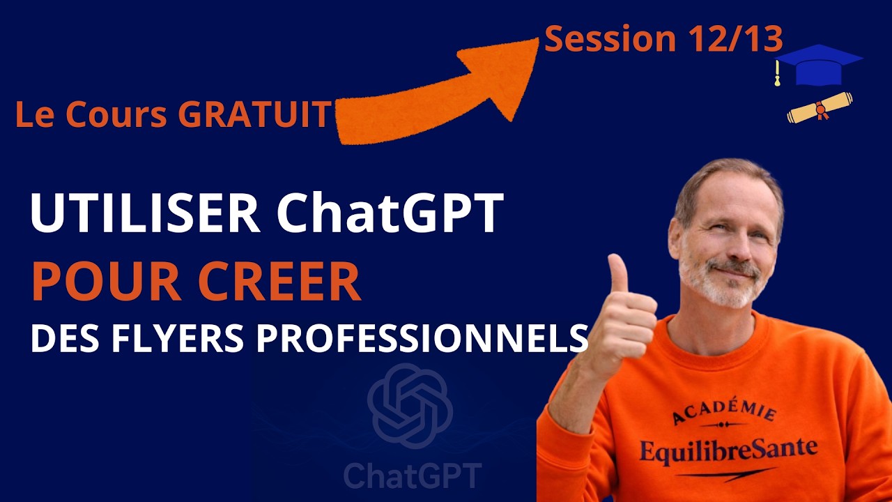 Ce que ChatGPT peut faire pour vos flyers - Le cours Gratuit 12/13