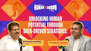 Unlocking Human Potential Through Data-Driven Strategies | Humanscope Ep 11 Ft Shaswat