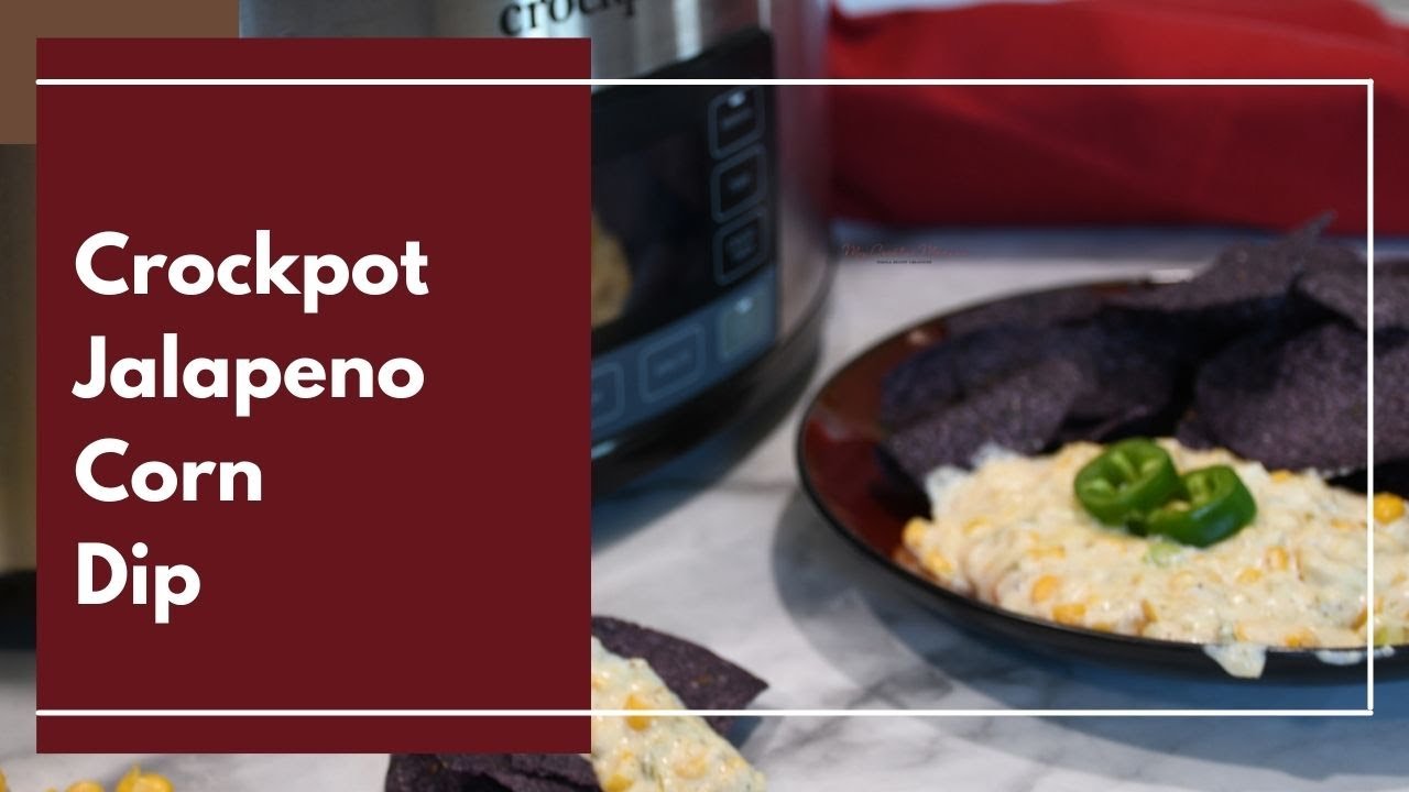 Crockpot Jalapeno Corn Dip