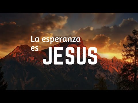 La esperanza es Jesús | Canto Adventista