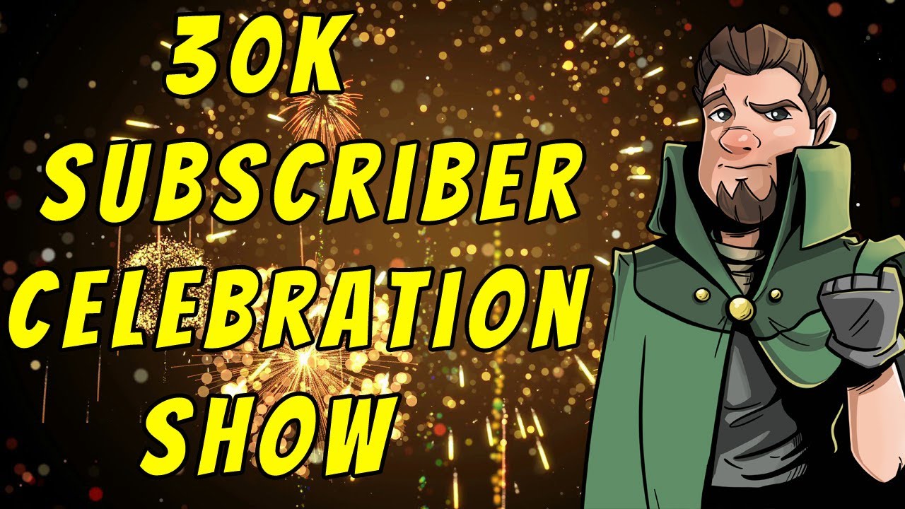 30k Subscriber Celebration