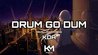 Sin Copyright | K/DA - DRUM GO DUM (MRKALLANMAN REMIX) | KingMusic Official