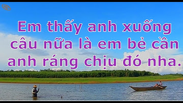 ĐI ĐỒNG NAI CÂU RÊ CÁ LÓC BỊ NGƯỜI TA ĐUỔI LÊN