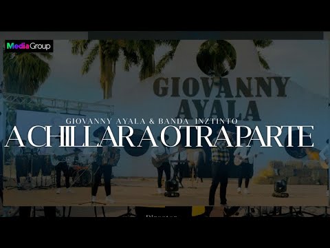 Giovanny Ayala - Inztinto -  A Chillar a Otra Parte (Live Sesion)  La Historia Continua