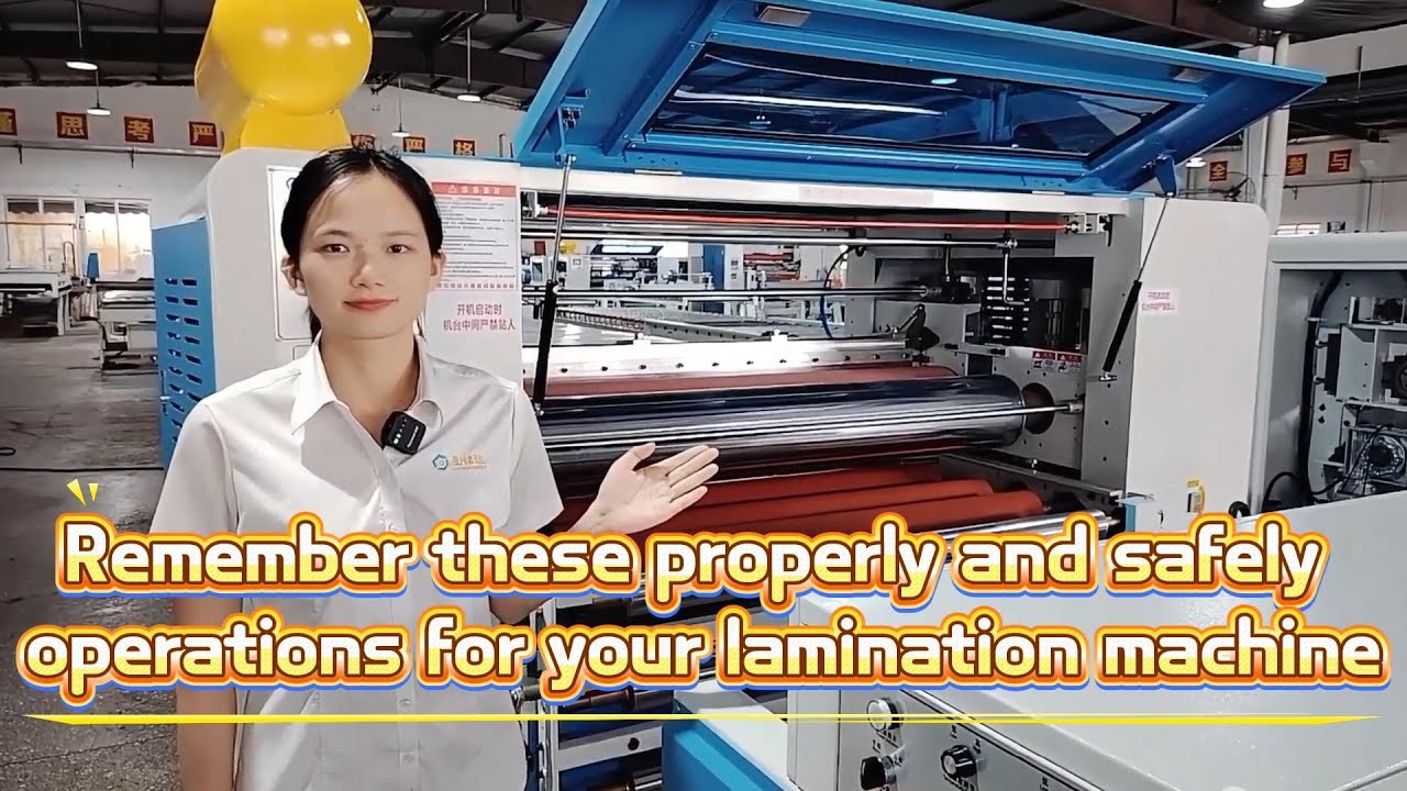 Remember these properly and safely operations for your lamination machine