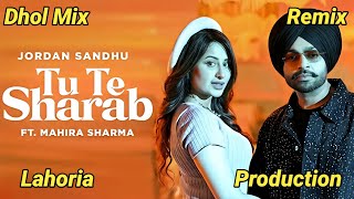 tu te sarab jordan sandhu ( dhol remix song )ft. mahira sharma punjabi remix songs 2026 djmix 