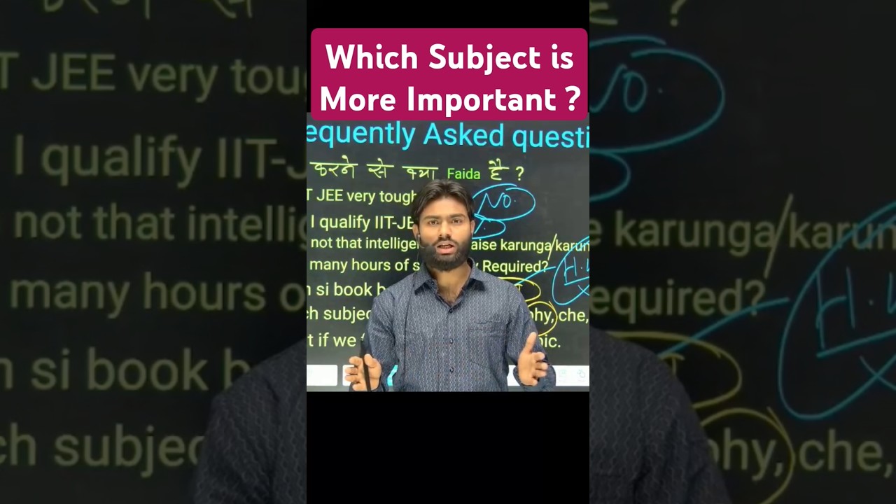 WHICH SUBJECT IS MORE IMPORTANT iitjee shorts motivation study WHICH SUBJECT IS MORE IMPORTANT iitjee shorts motivation study