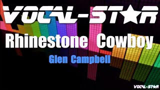 Video thumbnail of "Glen Campbell -  Rhinestone Cowboy (Karaoke Version) with Lyrics HD Vocal-Star Karaoke"