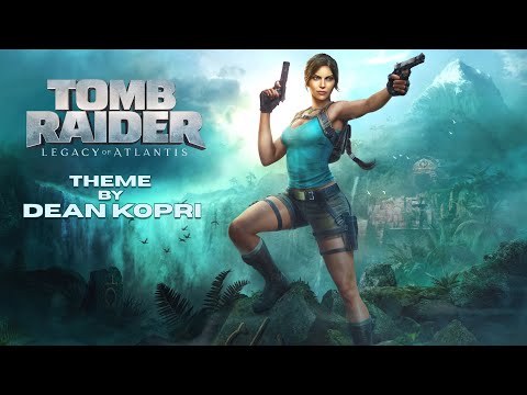Legacy of Atlantis | Tomb Raider Inspired Theme [Dean Kopri]