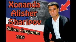 Алишер Шарипов Салом Онажоним 2019