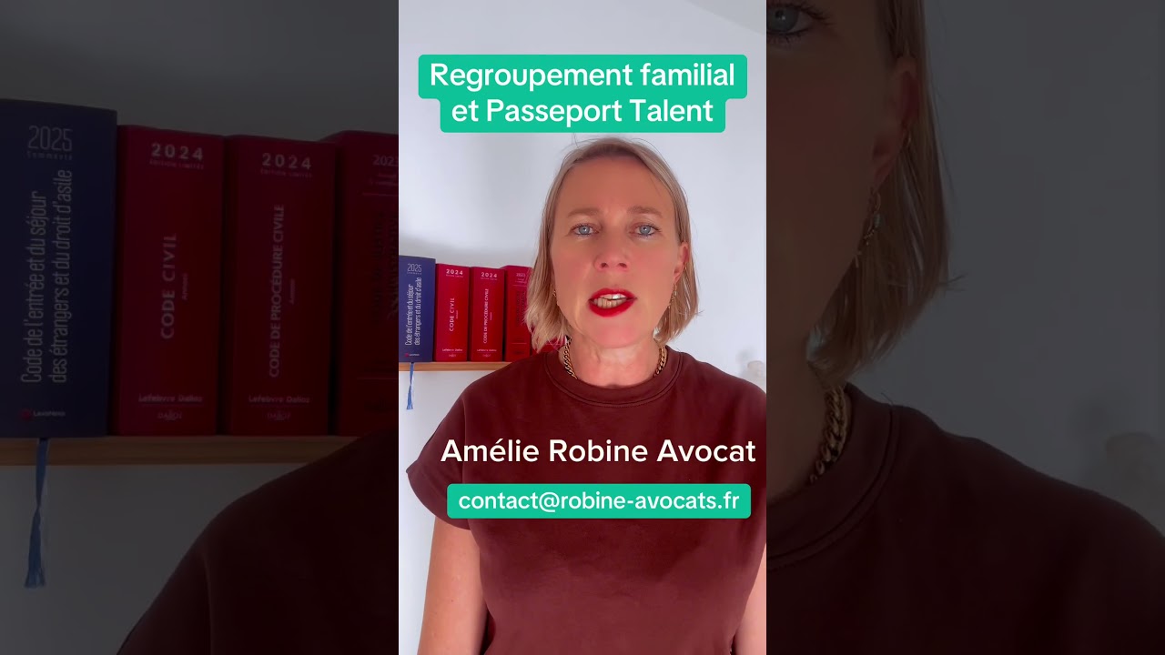 Regroupement familial et passeport talent