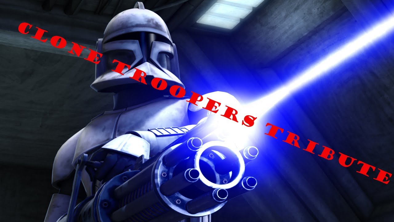 Clone Troopers Tribute - We Are One