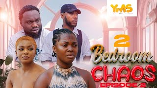 2 BEDROOM CHAOS ❤️ EPI 2 ❤️ AHUOFE PATRI. AARON. JENNY. MIKE J AND MORE 