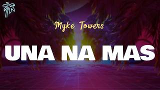 Myke Towers - UNA NA MAS (Letra Oficial / Official Lyrics)