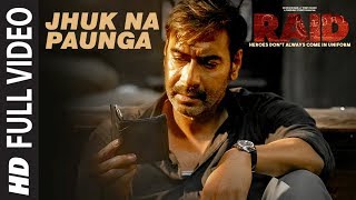 Full Video: Jhuk Na Paunga Song | RAID | Ajay Devgn | Ileana D'Cruz | Papon | Amit Trivedi chords