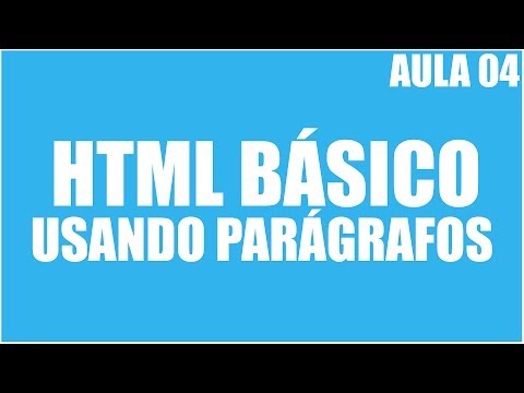 Curso de HTML Básico - Aula 4 - Usando Parágrafos na página