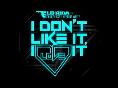 Audio: Flo Rida Ft. Robin Thicke & Verdine White - I dont like it, I love it (HD,HQ)