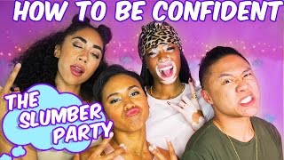 How to be Confident w/ Timothy DeLaGhetto + Winnie Harlow | EP. 4 The Slumber Party