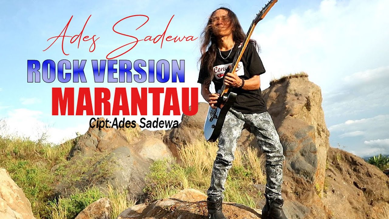 MARANTAU -  Versi Rock - Ades Sadewa - Lagu Minang Populer