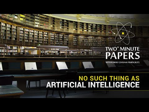 No Such Thing As Artificial Intelligence | Two Minute Papers #60