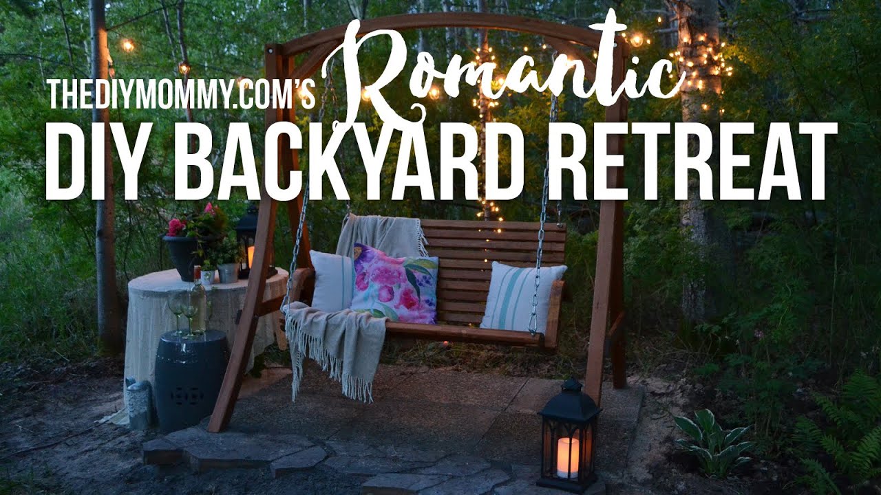 DIY Romantic Backyard Retreat - YouTube