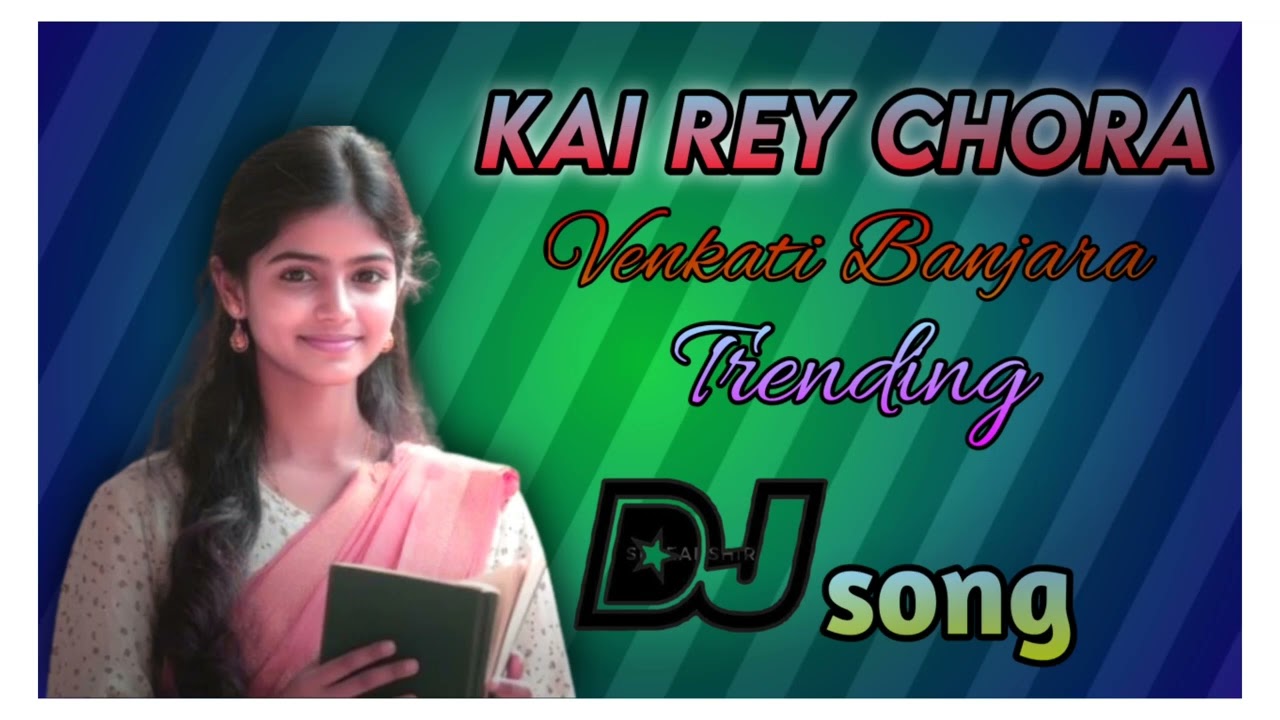 KAI REY CHORA VENKATI BANJARA TRENDING DJ SONG MIX BY DJ NAGARAJU KPT ❤️💫✌️