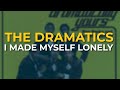 The Dramatics - I Made Myself Lonely (Official Audio)