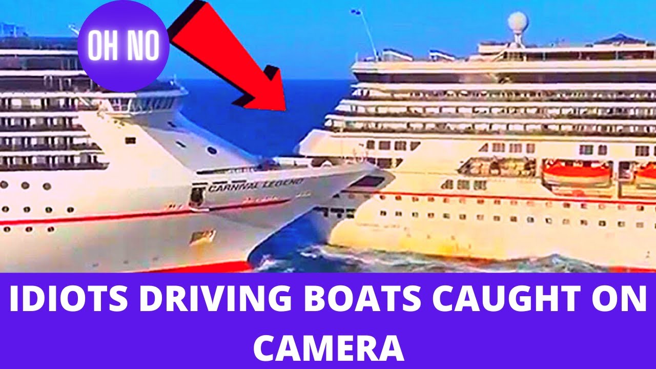 IDIOTS DRIVING BOATS CAUGHT ON CAMERA YouTube